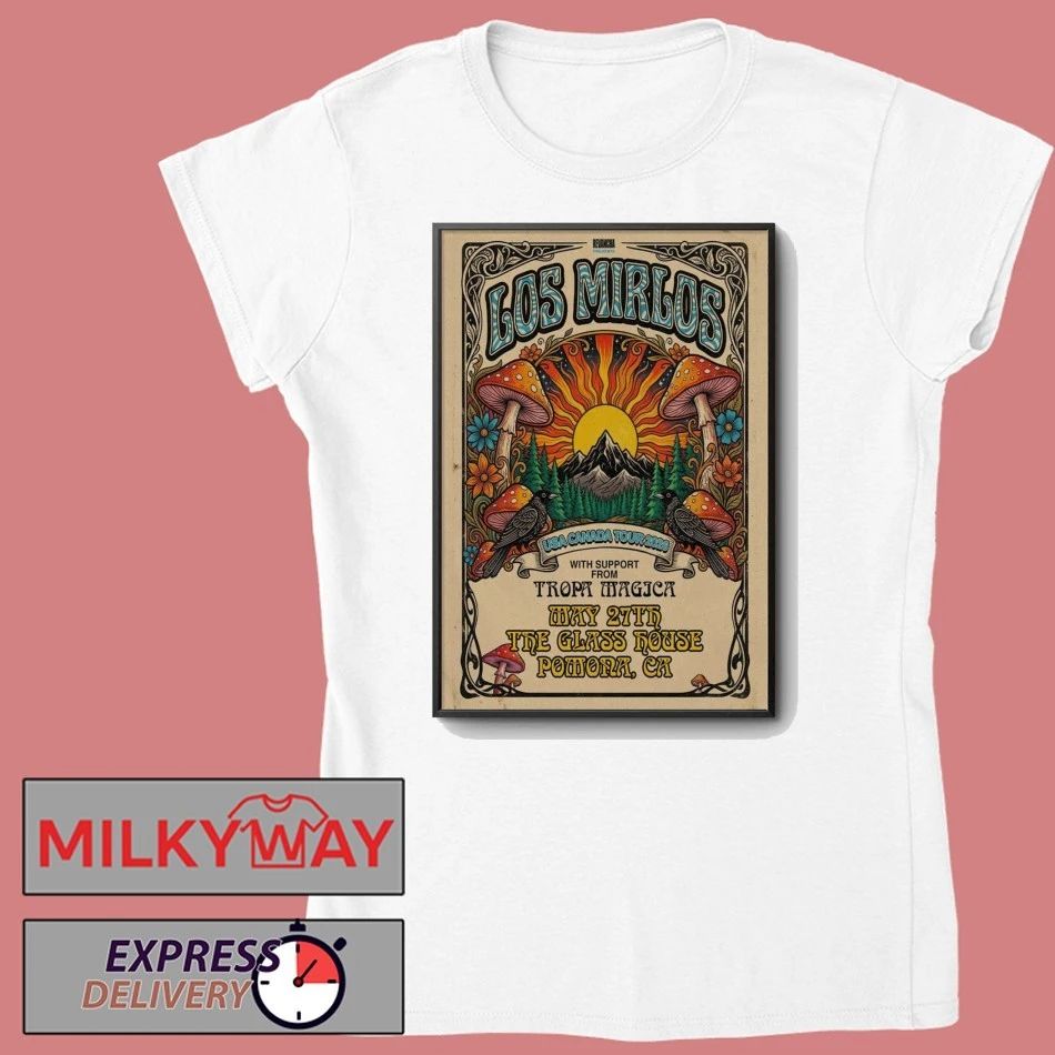TOUR Los Mirlos The Glass House Poster Los Angeles May 27 2026 shirt