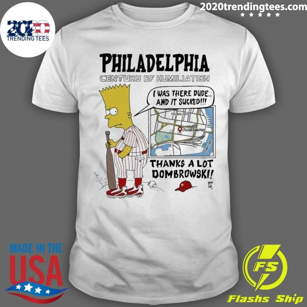 Bart Simpson Philadelphia Century Of Humiliation I Was There Dude and It Sucked Shirt