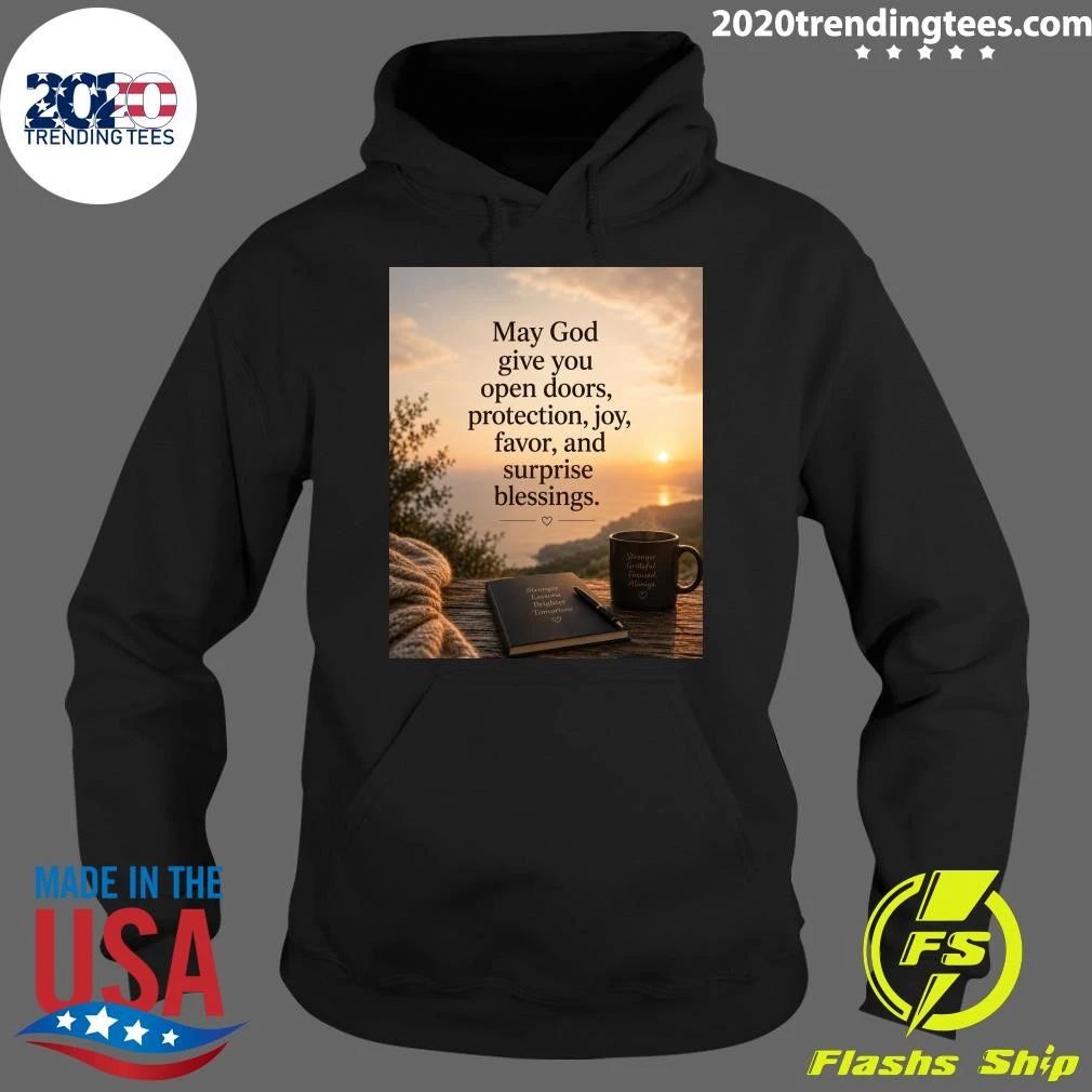 May God Give You Open Doors, Protection, Joy, Favor, And Surprise Blessings Shirt
