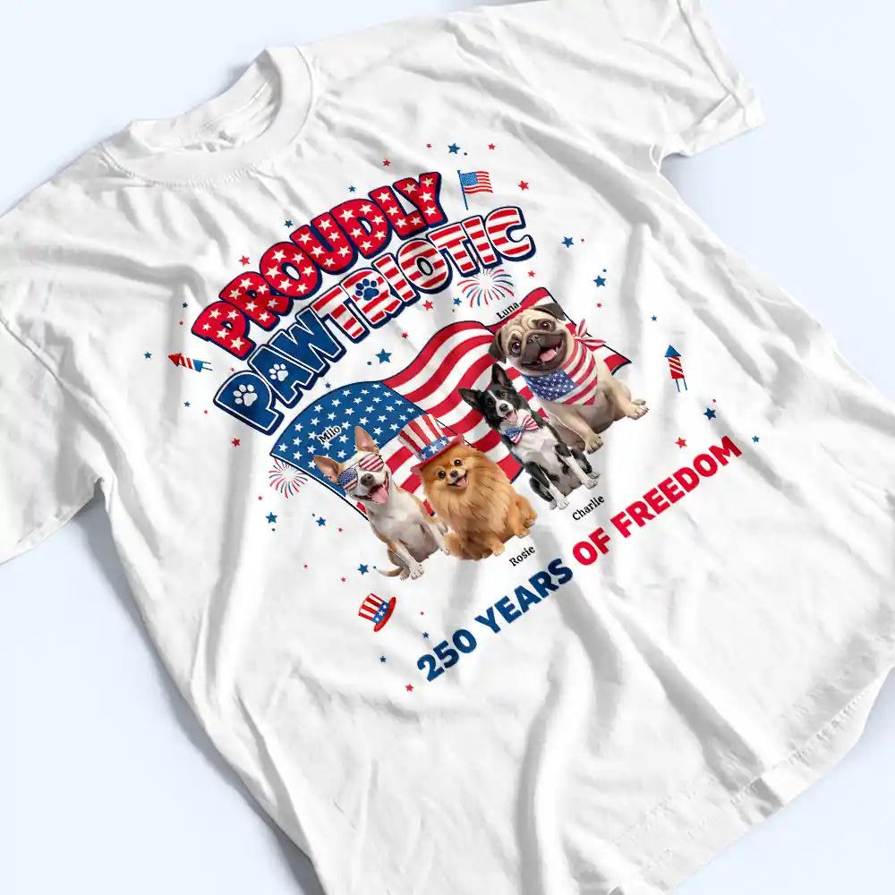 Custom Photo 3D Cartoon With US Accessories Proudly Pawtriotic 250 Years Of Freedom - Personalized T Shirt