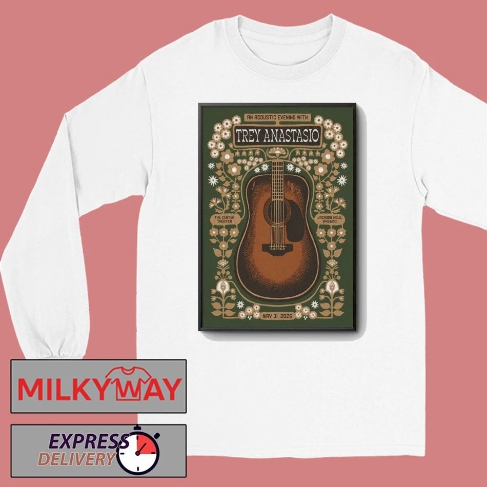 Trey Anastasio May 31 2026 Center For The Arts In Jackson Hole WY Poster shirt