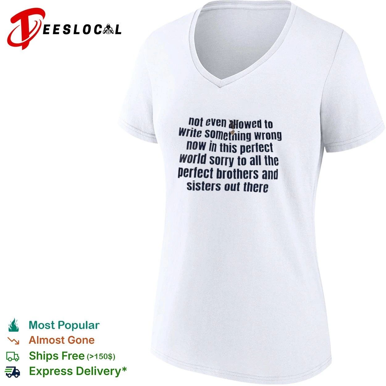 Not Even Allowed to Write Something Wrong in This Perfect World T-shirt