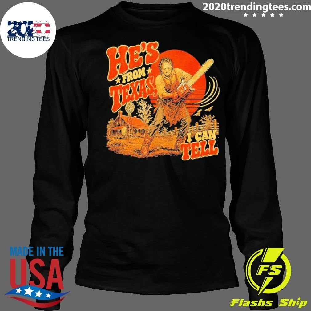 Spooky Season Chainsaw Horror He’s From Texas I Can Tell Halloween Shirt