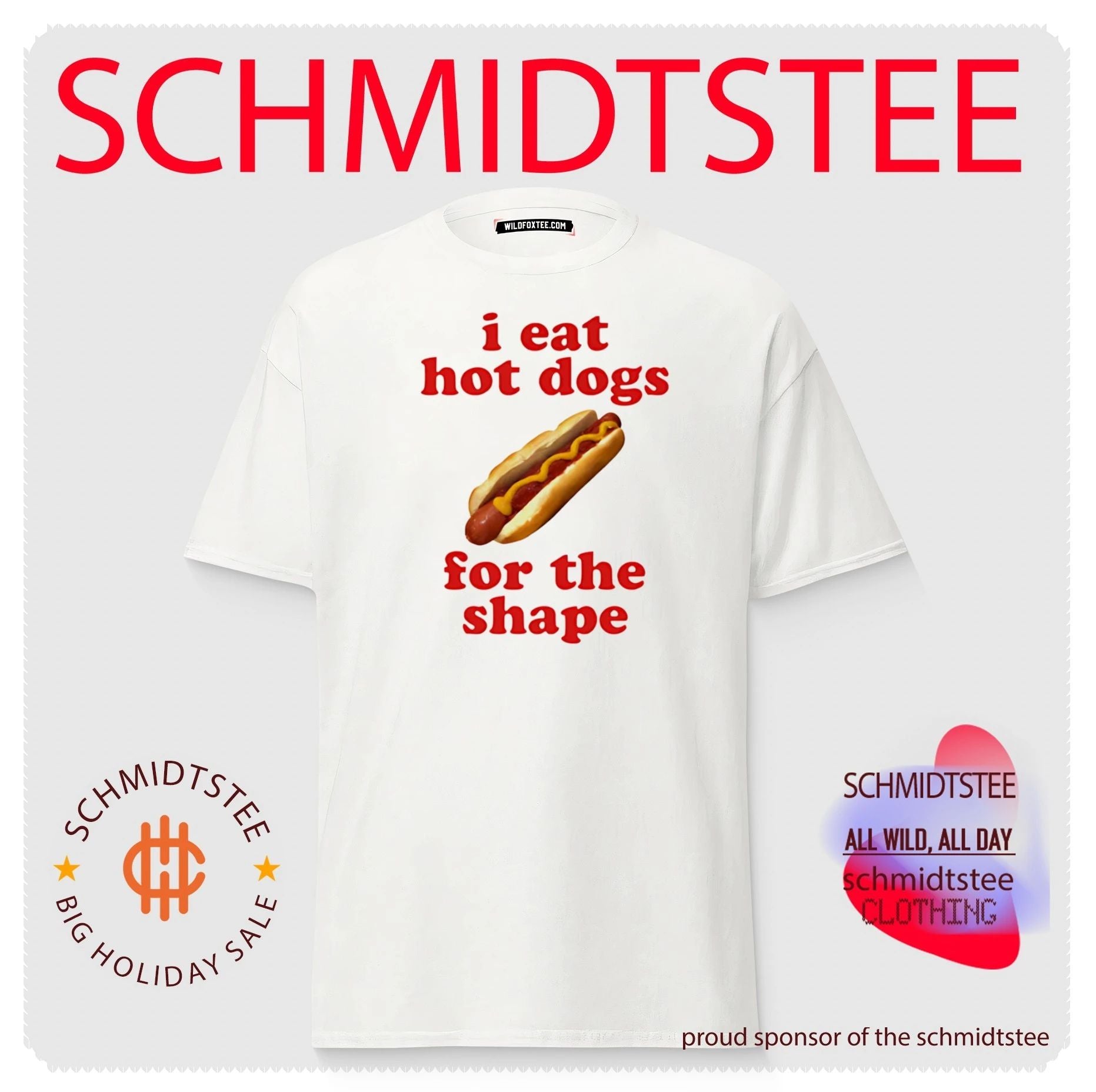 I eat hot dogs for the shape shirt!