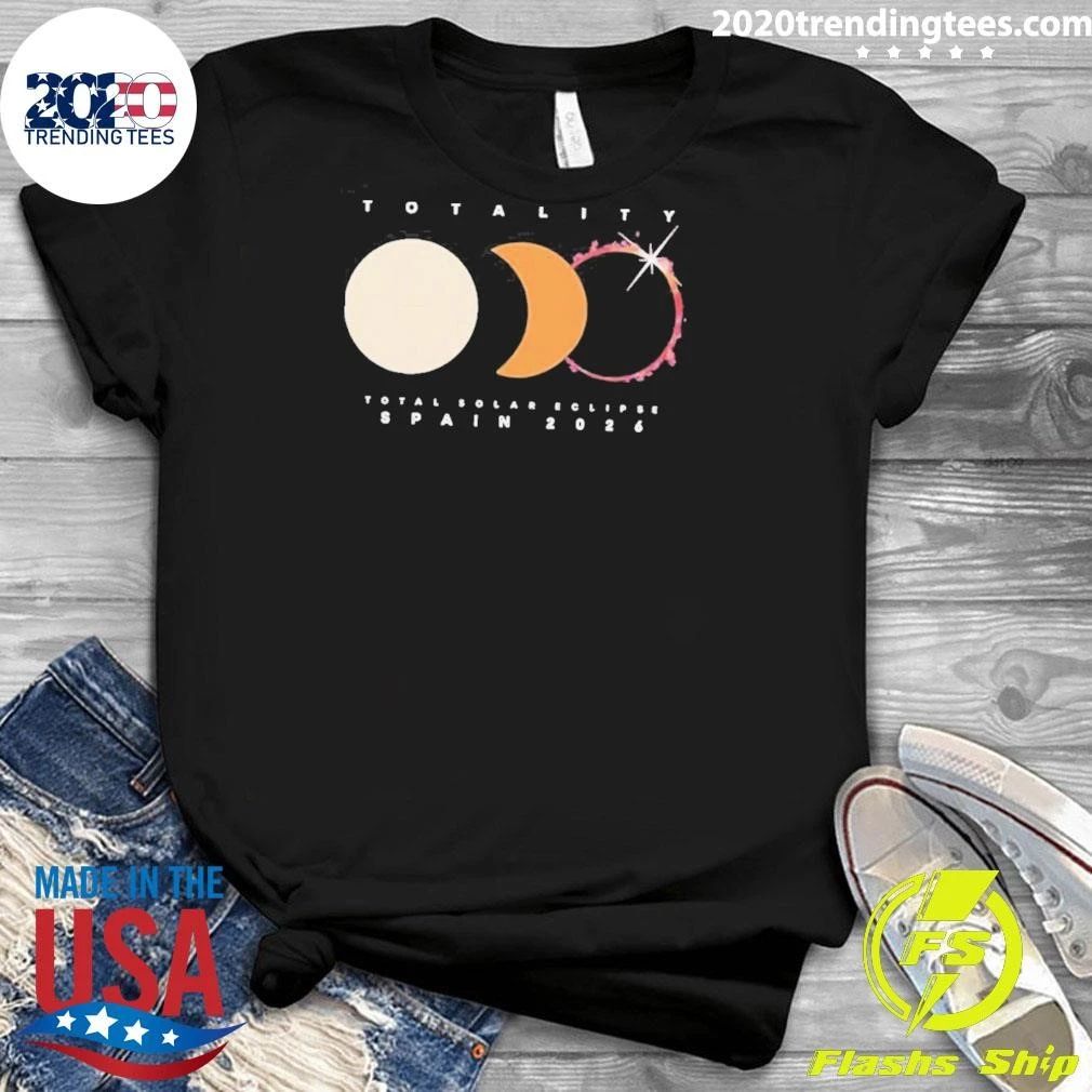 Totality Total Solar Eclipse Spain August 12 2026 Shirt