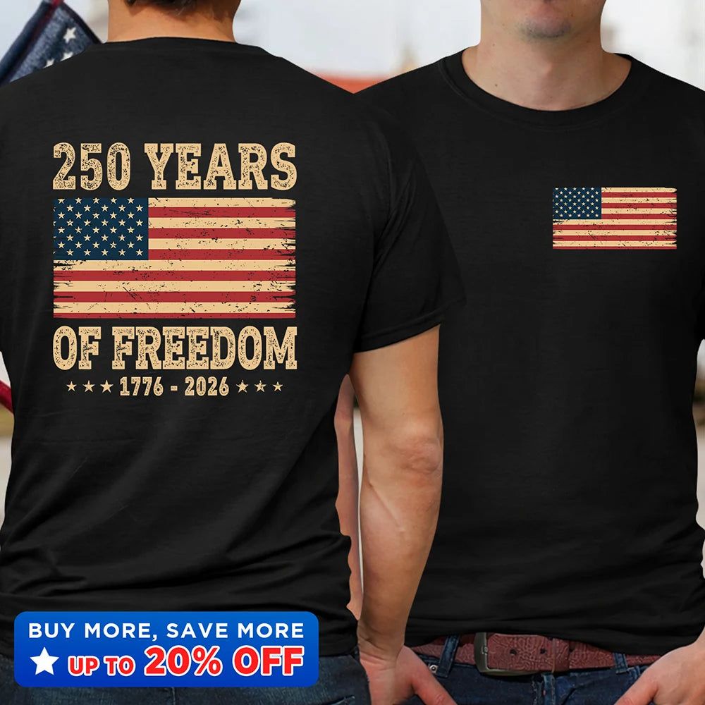 250 Years Of Freedom US Flag - T Shirt