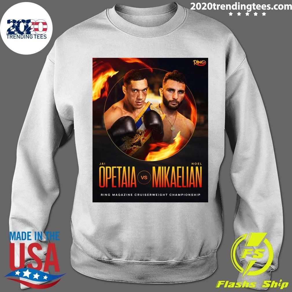 Jai Opetaia Vs Noel Mikaelian Ring Magazine Cruiserweight Championship Shirt
