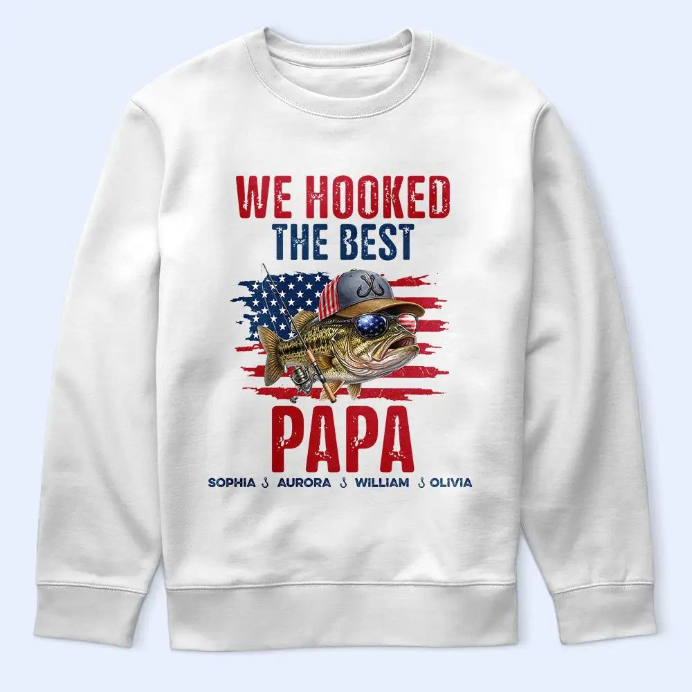 Patriotic We Hooked The Best Dad Grandpa - Personalized T Shirt