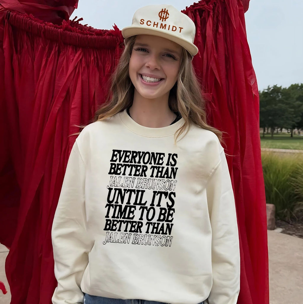 Everyone is better than Jalen Brunson until it is time to be better than Jalen Brunson shirt