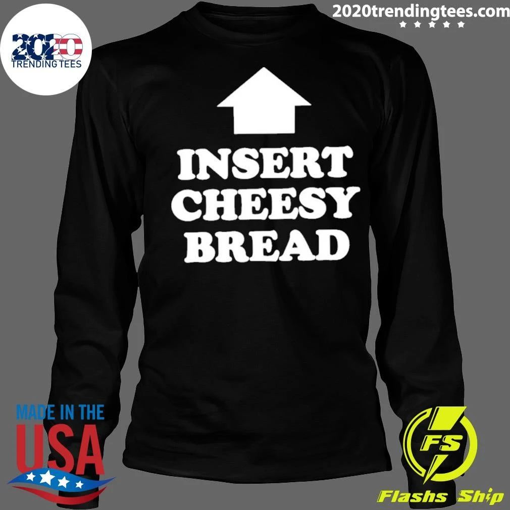 Kanye West Insert Cheesy Bread Shirt