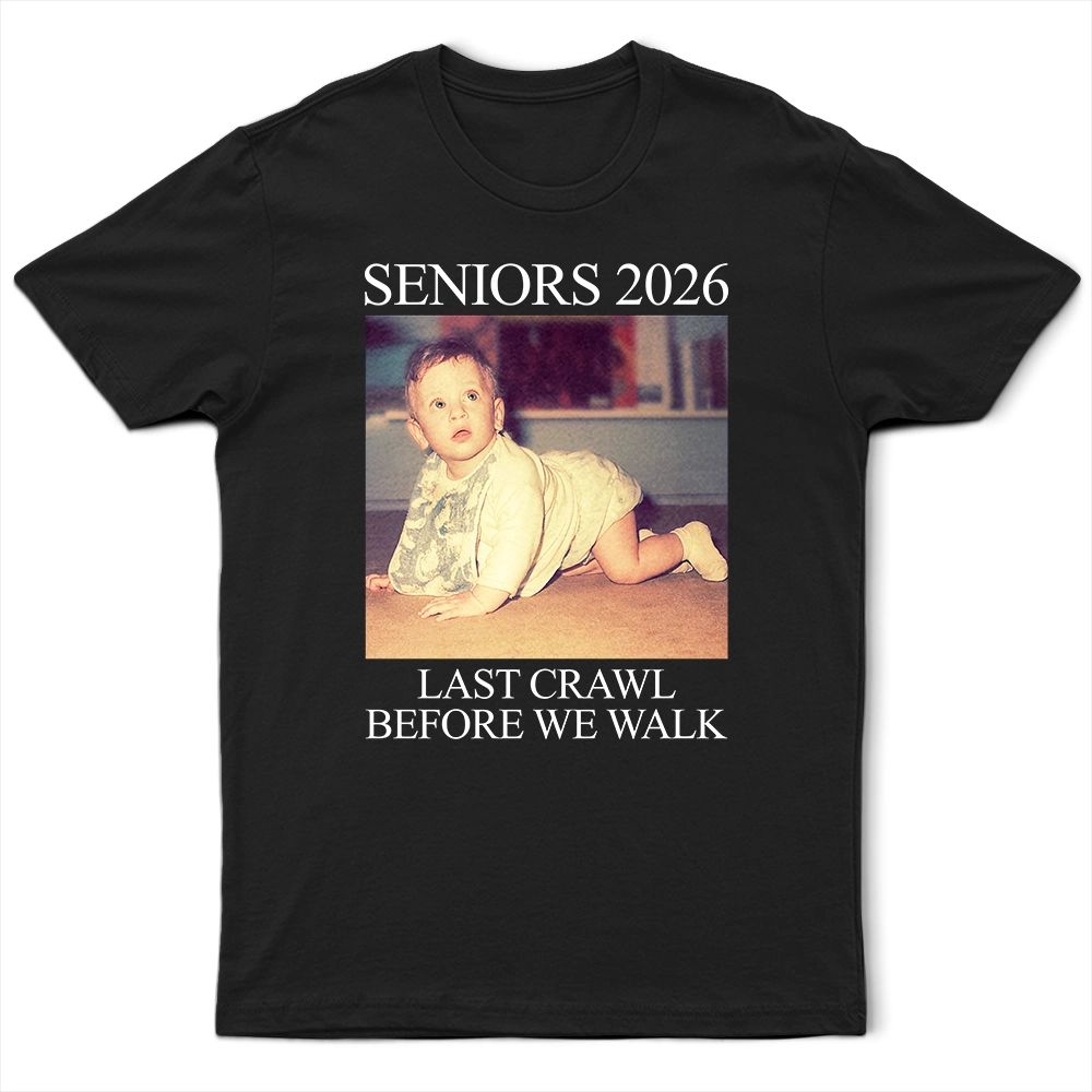 Custom Photo Last Crawl Before We Walk Seniors - Personalized T Shirt