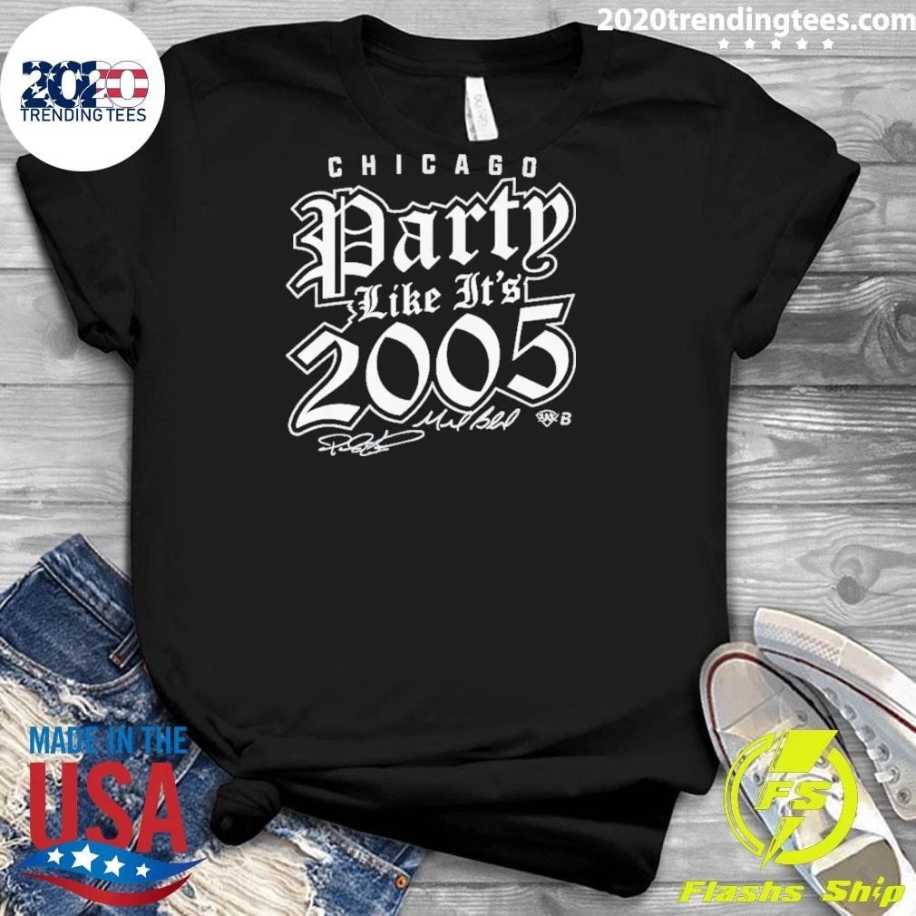 Chicago Baseball South Side Baseball Party Like It’s 2005 Signature Shirt