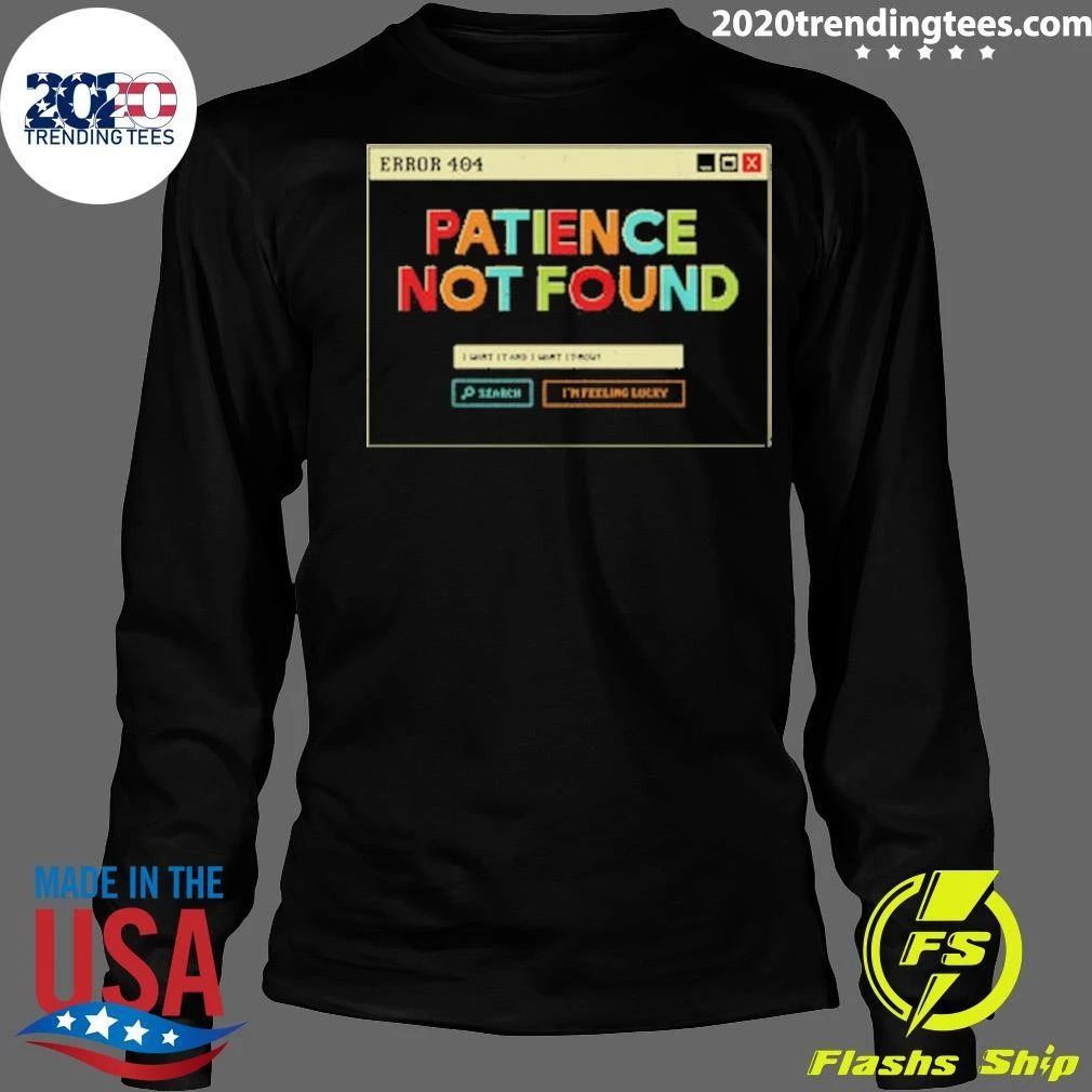 Patience Not Found Shirt