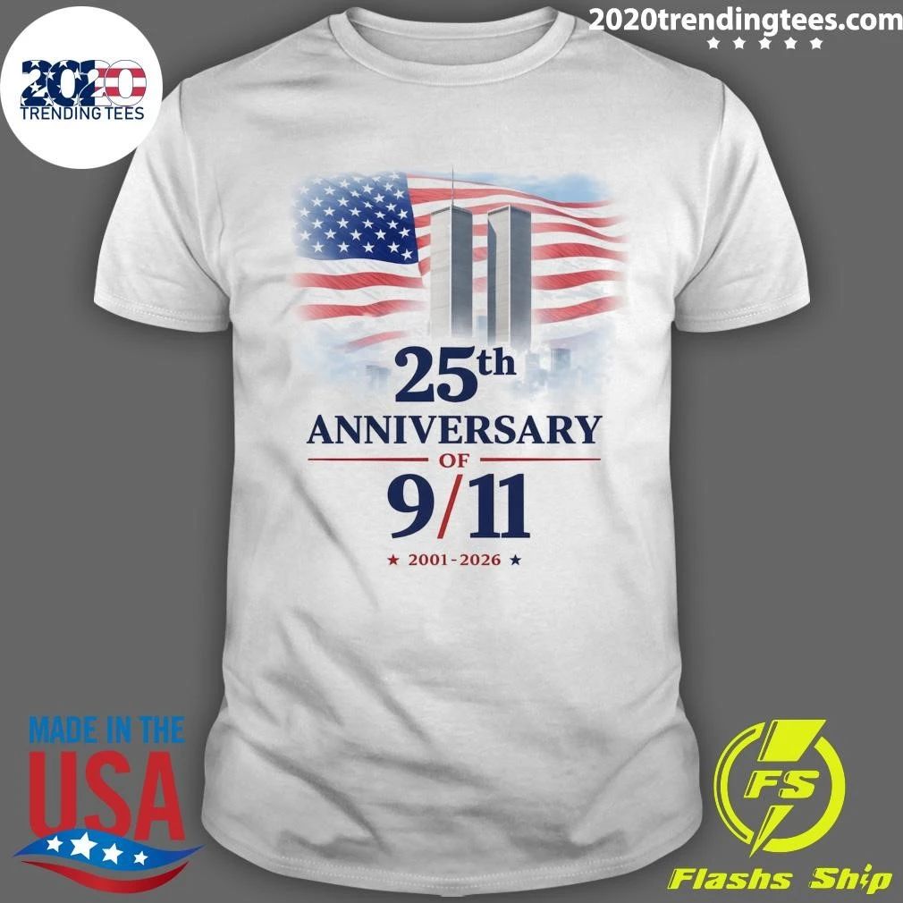 25th Anniversary of 9-11 2001-2026 Remembrance Tribute Shirt