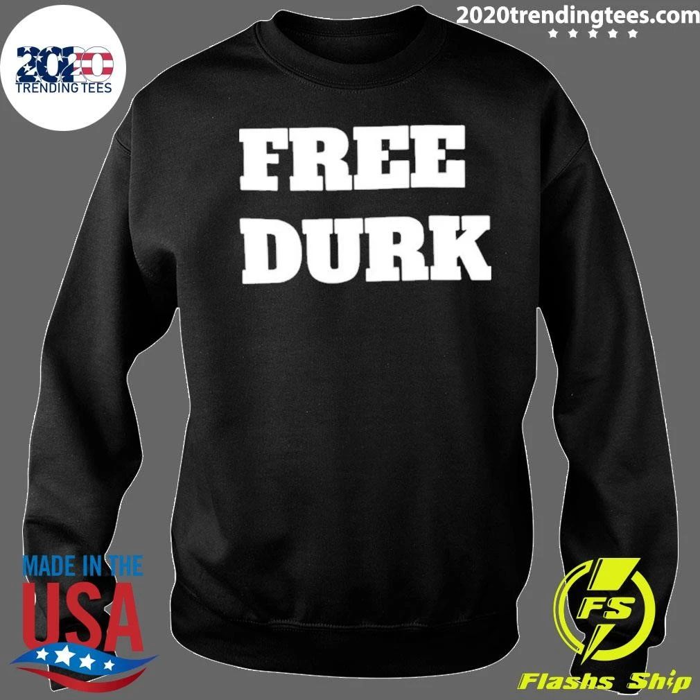 Free Durk Shirt