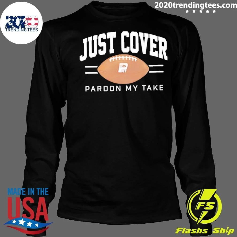Just Cover Football Paroon My Take Shirt