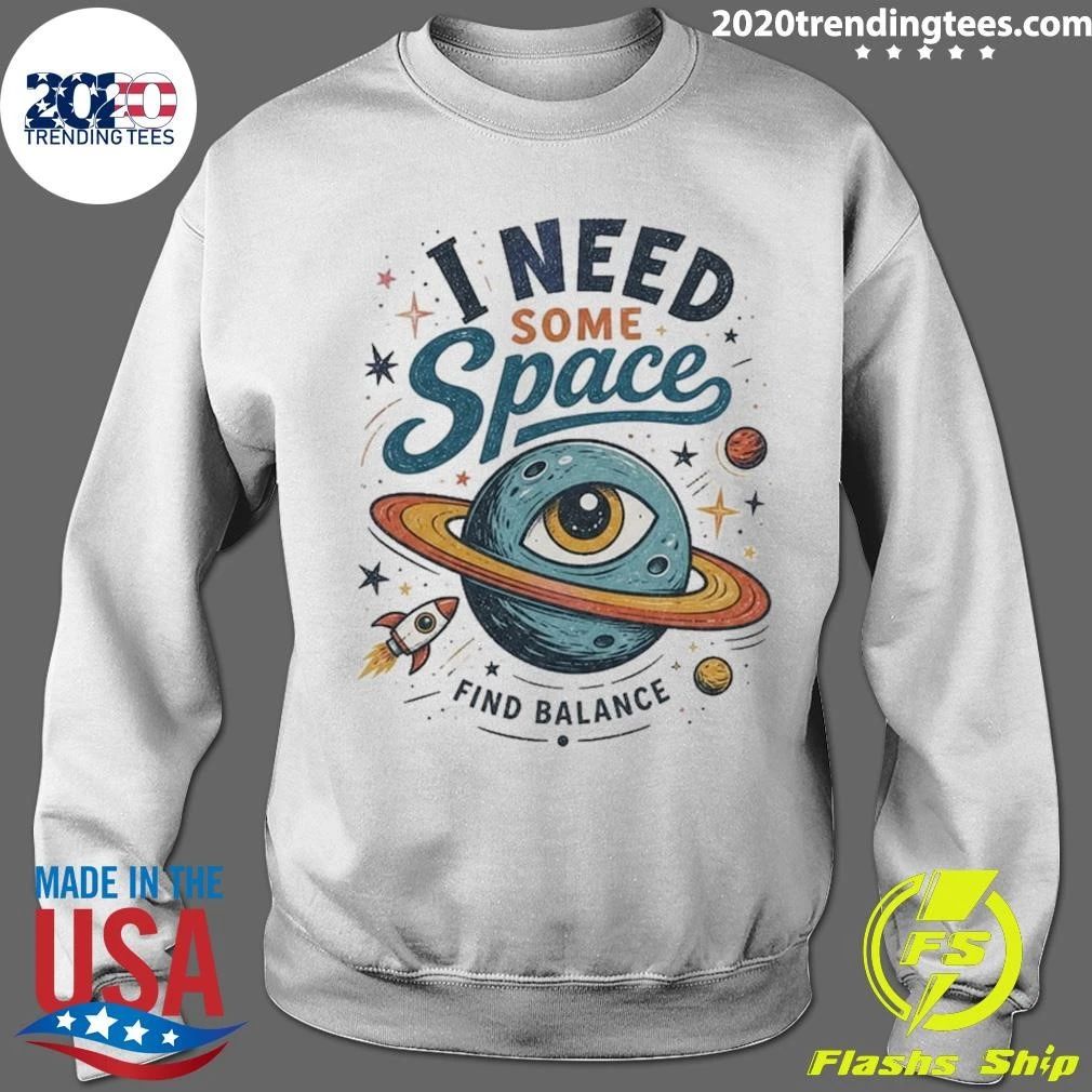 Inspirational I Need Some Space Planet and Rocket Shirt