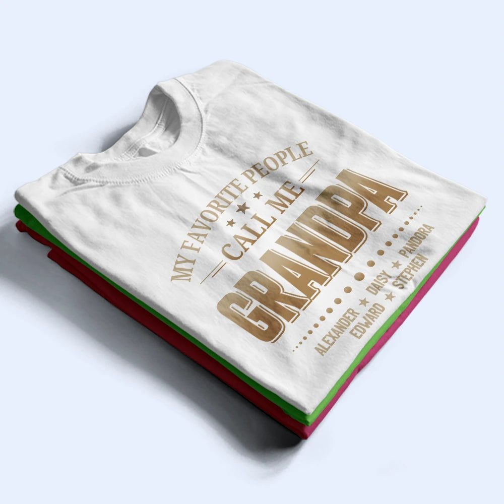 My Favorite People Call Me - Personalized T Shirt