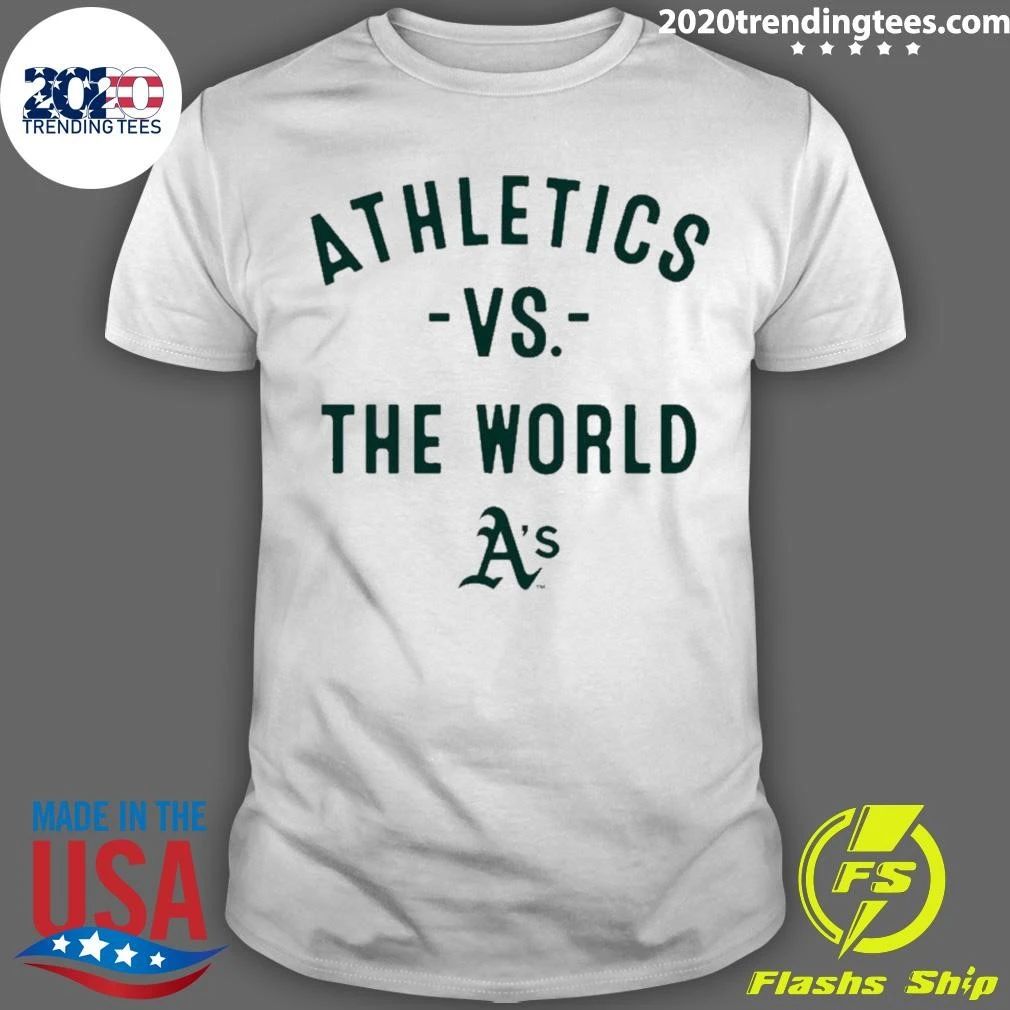 Funny Athletics Baseball Vs The World 2026 Mlb Season 2026 Shirt