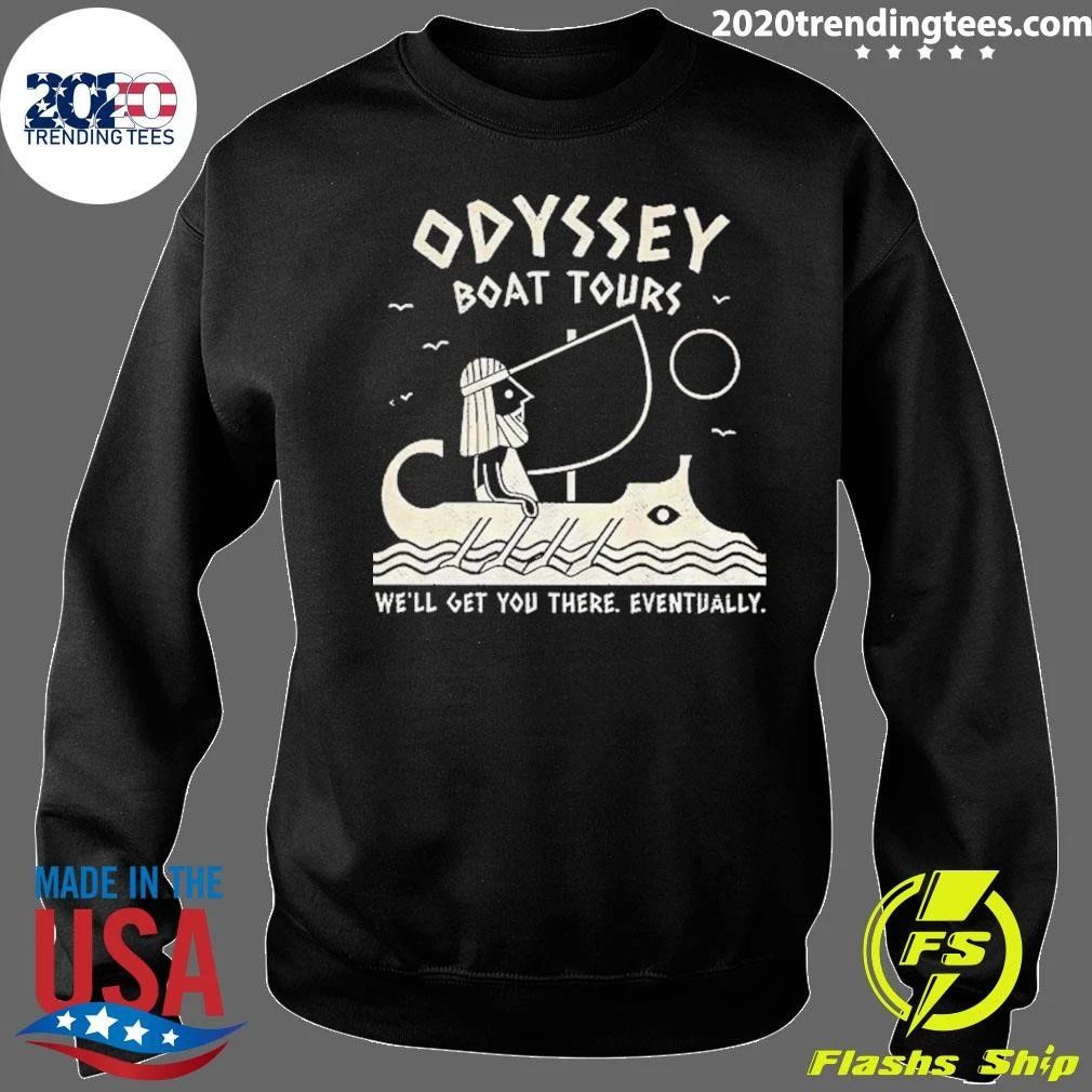 Odyssey Boat Tours Mythological Traveler In Antique Rowing Ship We’ll Get You There Eventually Shirt