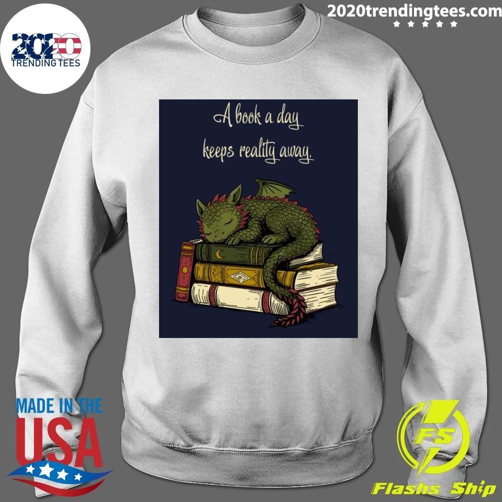 The Little Green Dragon A Book A Day Keeps Reality Away Shirt