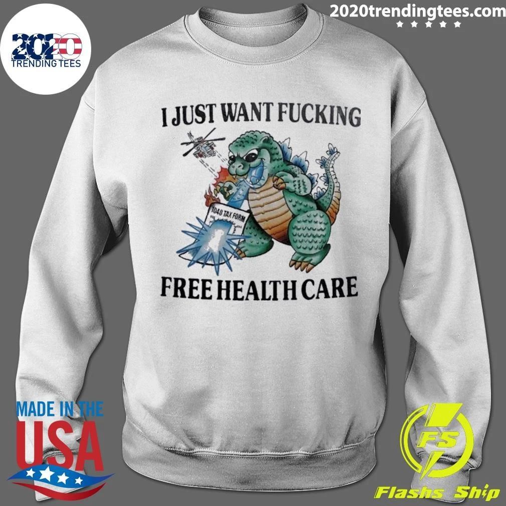 I Just Want Fucking Free Health Care 1040 Tax Form Shirt