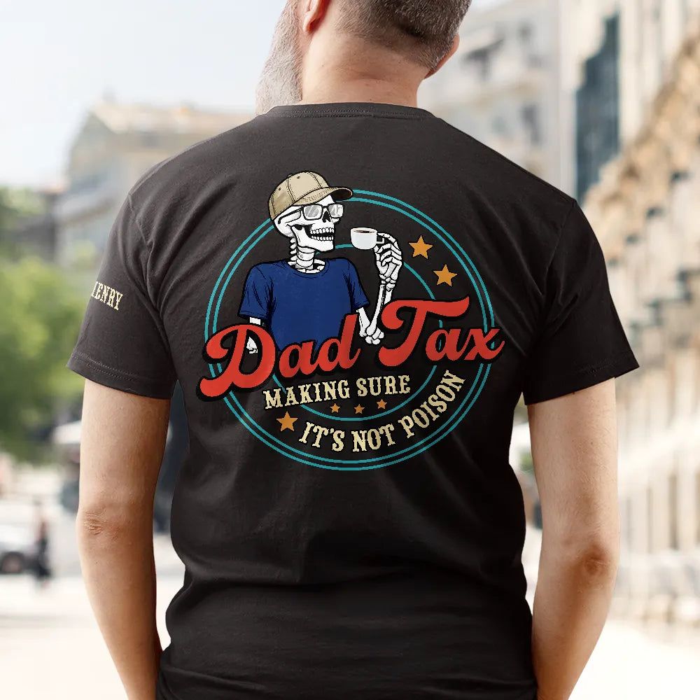 Funny Dad Tax - Personalized T Shirt