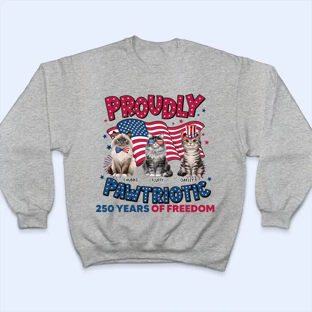 Proudly Pawtriotic 250 Years Of Freedom Cat Dog - Personalized T Shirt
