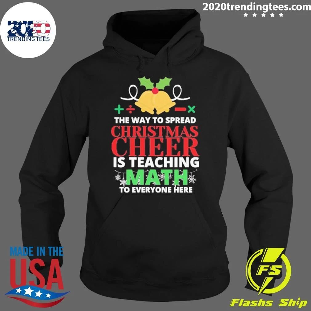 The Way To Spread Christmas Cheer Is Teaching Math To Everyone Here Shirt