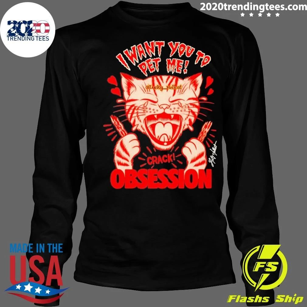 Lucky Hellcat Obsessed I Want You To Pet Me Shirt
