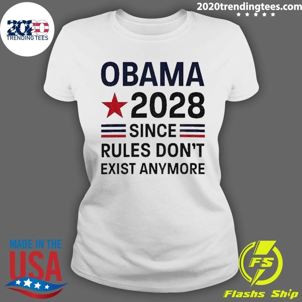 Barack Obama 2028 Since Rules Don’t Exist Anymore Political Satire Shirt