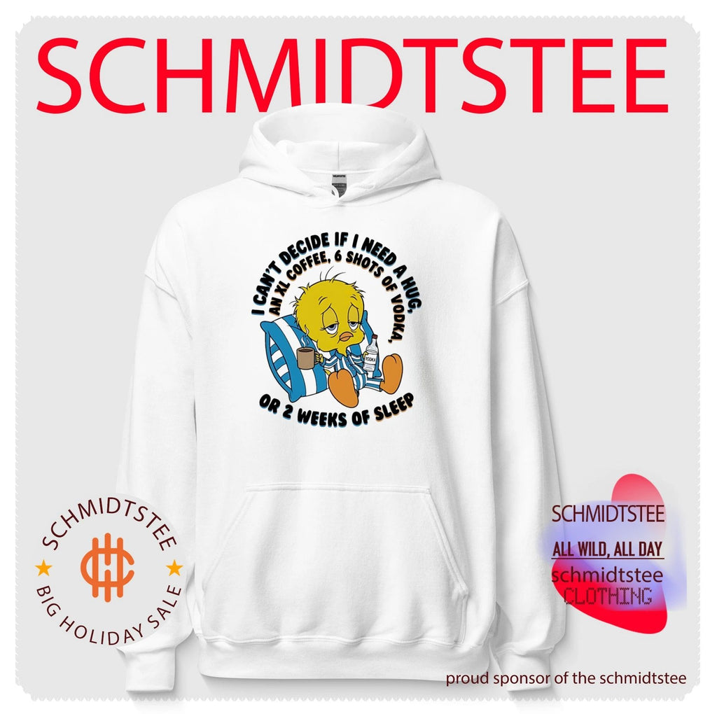 I can’t decide if I need a hug an XL coffee 6 shots of Vodka Tweety shirt