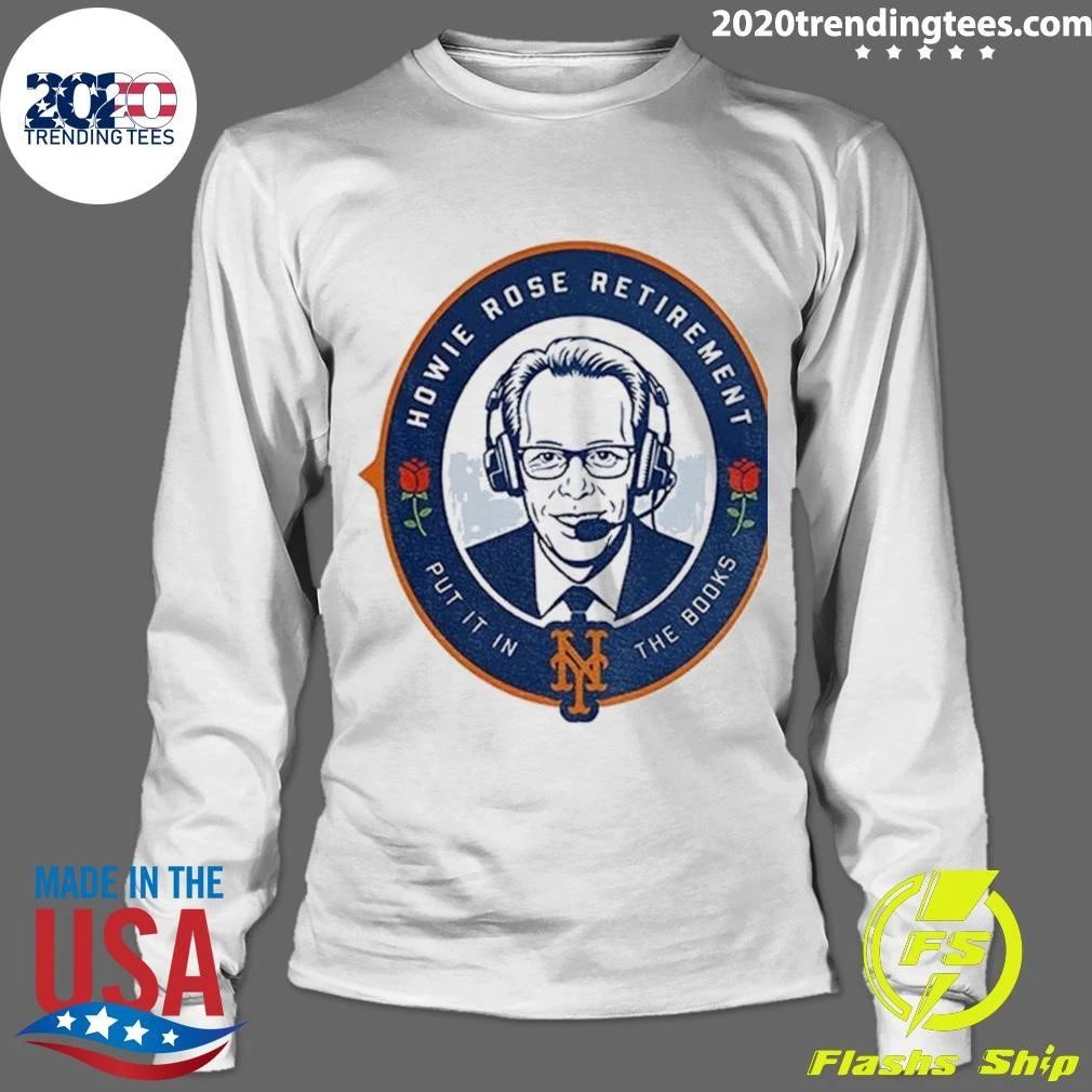 Howie Rose Retirement put it in the books New York Mets Shirt