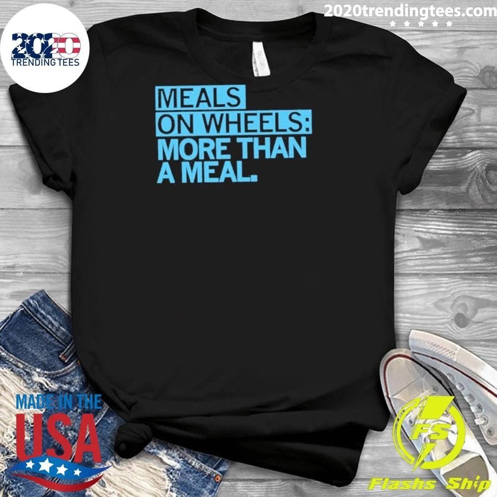 Meals On Wheels More Than A Meal Shirt