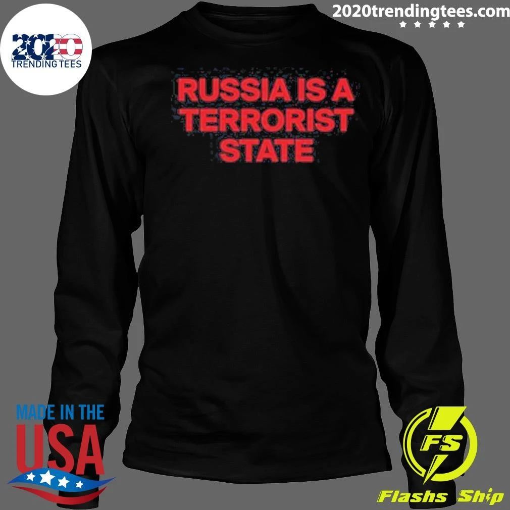 Russia Is A Terrorist State Shirt