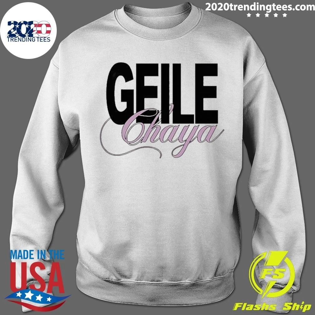 Geile Chaya Shirt