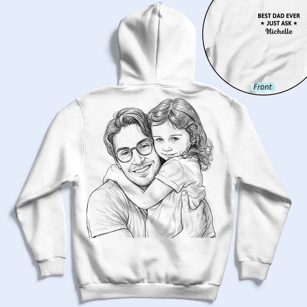 Custom Photo Pencil Sketch Best Dad Ever Just Ask - Personalized T Shirt