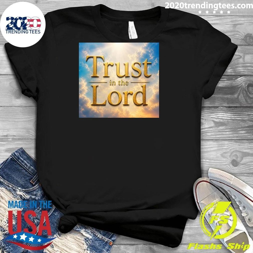 Trust in the Lord Shirt