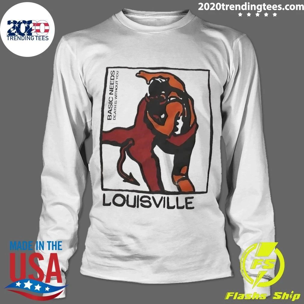 Louisville Basic Needs Death Is Without You Shirt