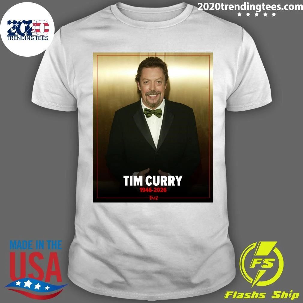 Tim Curry, The Legendary Film And Tv Actor Has Died At 80 1946-2026 Shirt
