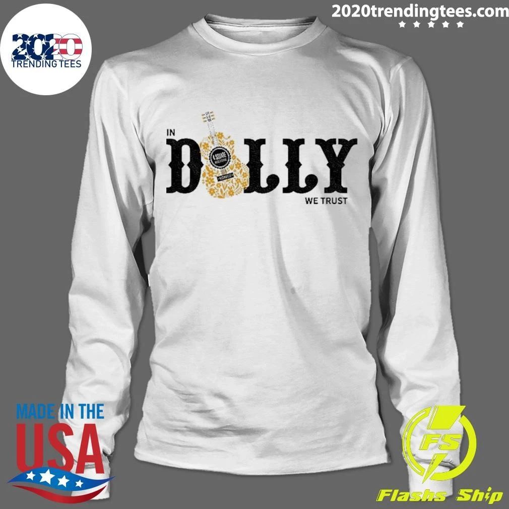 In Dolly We Trust Dolly Nashville Country Music shirt