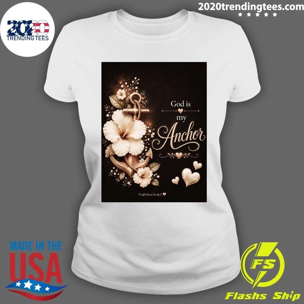 God Is My Anchor Shirt