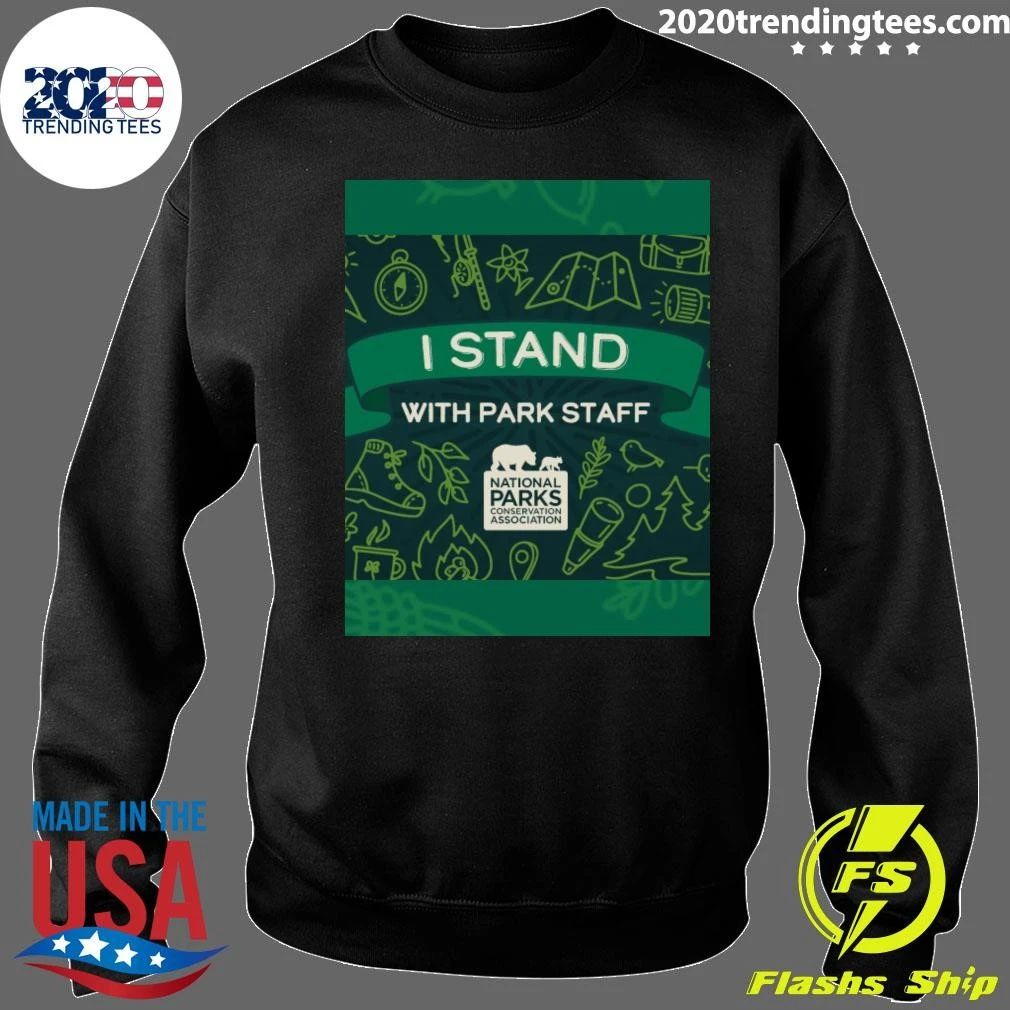 I Stand With Park Staff National Parks Conservation Association Shirt
