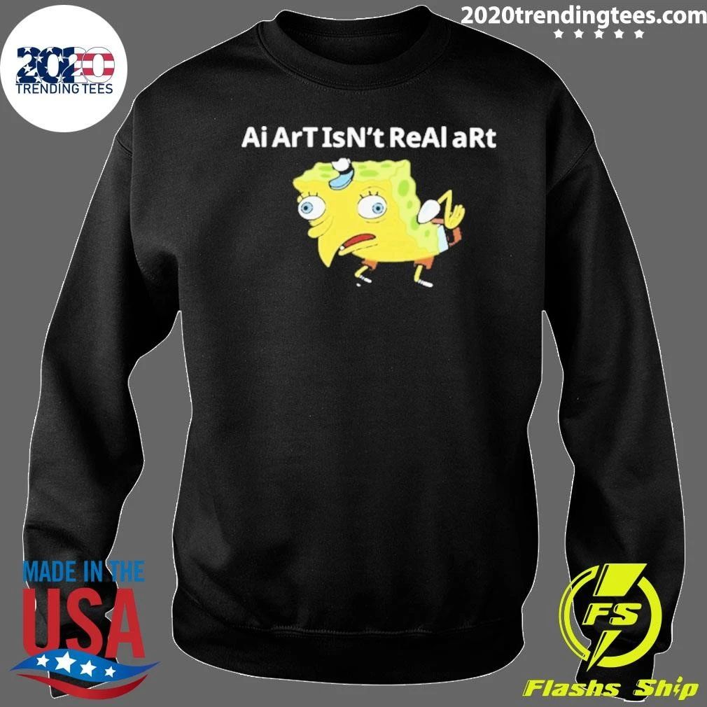 Ai Art Isn’t Real Art Shirt