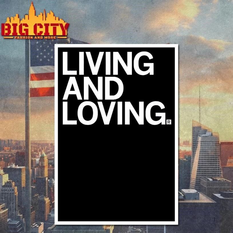 Living and Loving Shirt