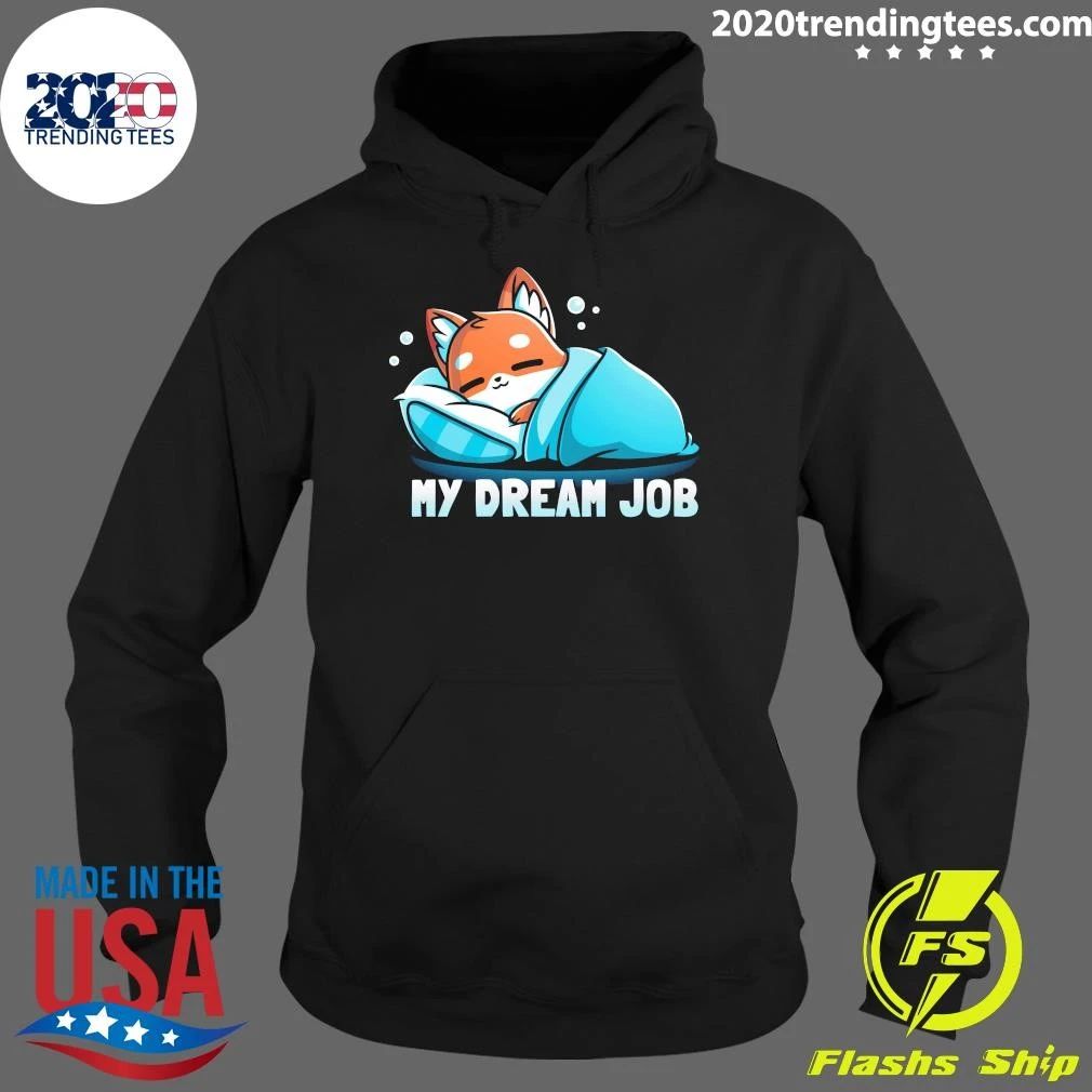 My Dream Job Shirt