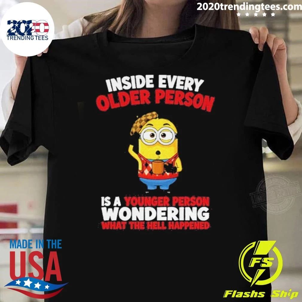 Minion Coffee Inside Every Older Person Is A Younger Person Wondering Shirt