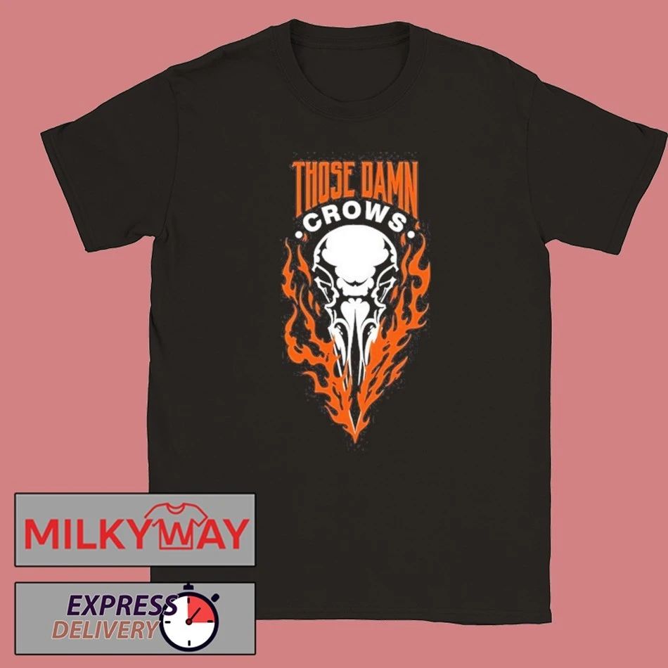 Those Damn Crows Skull On Fire 2024 Shirt