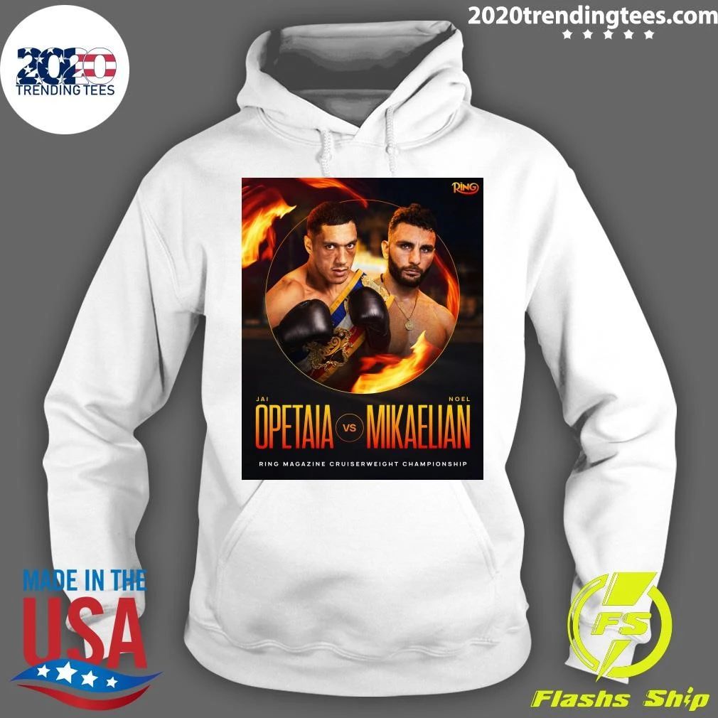 Jai Opetaia Vs Noel Mikaelian Ring Magazine Cruiserweight Championship Shirt
