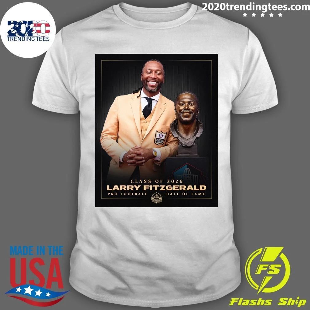 Class Of 2026 Larry Fitzgerald Pro Football Hall Of Fame Shirt